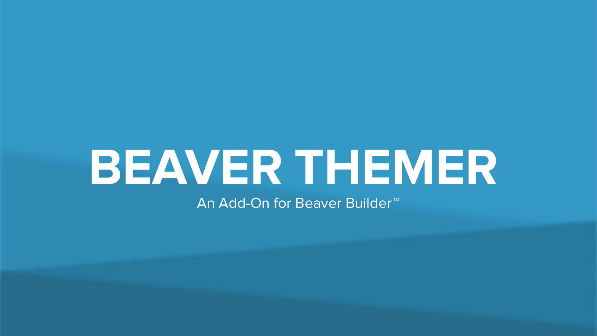 Beaver Themer - An Add-On for Beaver Builder