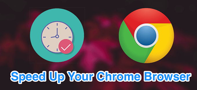 10 cách để tăng tốc trình duyệt Chrome của bạn