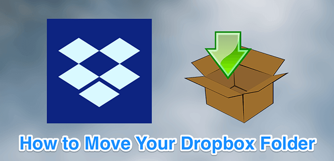 Cách di chuyển thư mục Dropbox của bạn